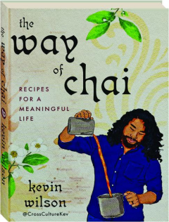 THE WAY OF CHAI: Recipes for a Meaningful Life
