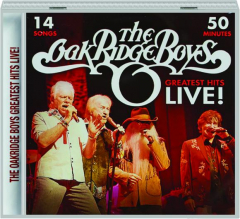 THE OAK RIDGE BOYS: Greatest Hits Live