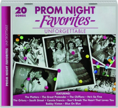 PROM NIGHT FAVORITES: Unforgettable