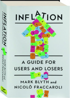 INFLATION: A Guide for Users and Losers