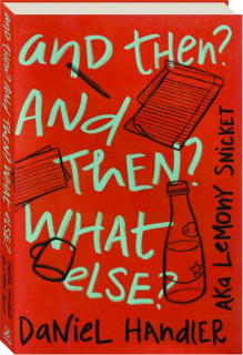 AND THEN? AND THEN? WHAT ELSE?