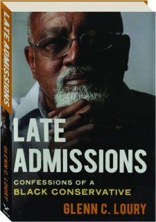 LATE ADMISSIONS: Confessions of a Black Conservative