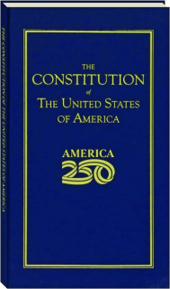 THE CONSTITUTION OF THE UNITED STATES OF AMERICA