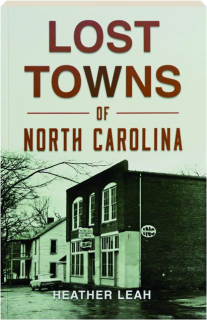 LOST TOWNS OF NORTH CAROLINA