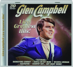 GLEN CAMPBELL LIVE GREATEST HITS!