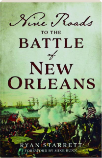 NINE ROADS TO THE BATTLE OF NEW ORLEANS