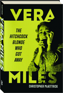 VERA MILES: The Hitchcock Blonde Who Got Away