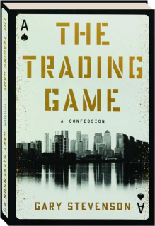 THE TRADING GAME: A Confession