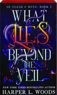 WHAT LIES BEYOND THE VEIL