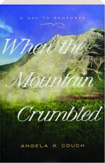 WHEN THE MOUNTAIN CRUMBLED