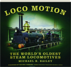 LOCO MOTION: The World's Oldest Steam Locomotives