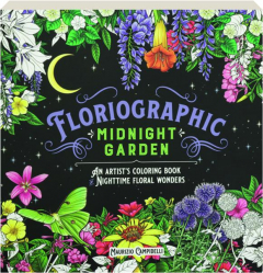 FLORIOGRAPHIC: Midnight Garden