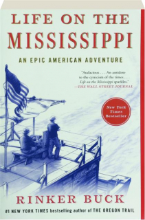 LIFE ON THE MISSISSIPPI: An Epic American Adventure