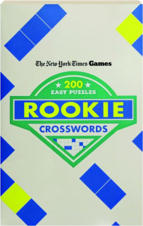 <I>THE NEW YORK TIMES</I> GAMES ROOKIE CROSSWORDS