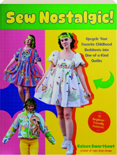 SEW NOSTALGIC! Upcycle Your Favorite Childhood Bedsheets into One-of-a-Kind Outfits