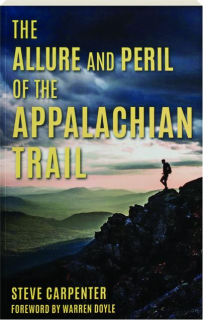 THE ALLURE AND PERIL OF THE APPALACHIAN TRAIL