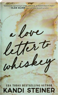 A LOVE LETTER TO WHISKEY