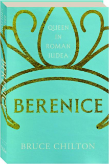 BERENICE: Queen in Roman Judea