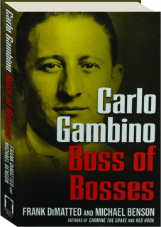 CARLO GAMBINO: Boss of Bosses