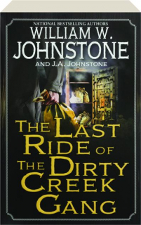 THE LAST RIDE OF THE DIRTY CREEK GANG