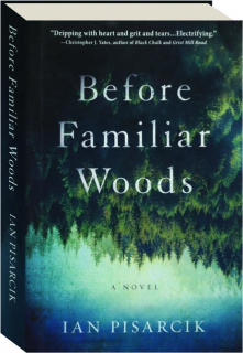 BEFORE FAMILIAR WOODS