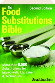 THE FOOD SUBSTITUTIONS BIBLE, SECOND EDITION
