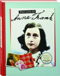 THE LIFE OF ANNE FRANK