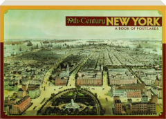 19TH-CENTURY NEW YORK: A Book of Postcards