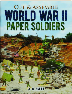 CUT & ASSEMBLE WORLD WAR II PAPER SOLDIERS