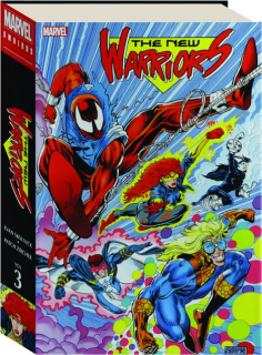 THE NEW WARRIORS CLASSIC OMNIBUS, VOL. 3
