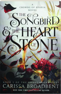 THE SONGBIRD & THE HEART OF STONE