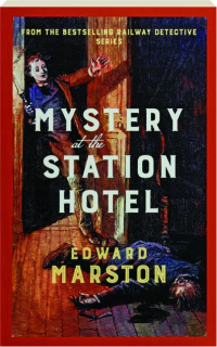 MYSTERY AT THE STATION HOTEL