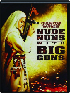 NUDE NUNS WITH BIG GUNS