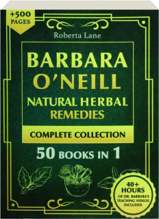 BARBARA O'NEILL NATURAL HERBAL REMEDIES COMPLETE COLLECTION