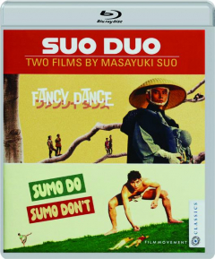 SUO DUO: Two Films By Masayuki Suo--Fancy Dance / Sumo Do, Sumo Don't