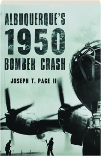 ALBUQUERQUE'S 1950 BOMBER CRASH