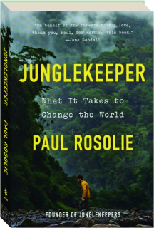 JUNGLEKEEPER: What It Takes to Change the World