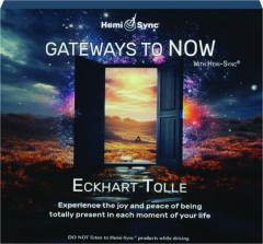 ECKHART TOLLE: Gateways to Now with Hemi-Sync