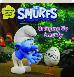 BRINGING UP SMURFY: The Smurfs