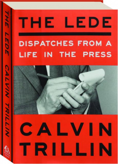 THE LEDE: Dispatches from a Life in the Press