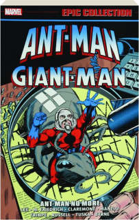 ANT-MAN / GIANT-MAN EPIC COLLECTION: Ant-Man No More