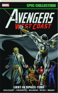 AVENGER WEST COAST EPIC COLLECTION: Lost in Space-Time