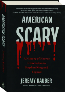 AMERICAN SCARY: A History of Horror from Salem to Stephen King and Beyond