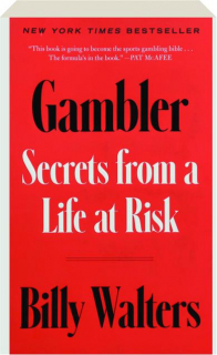 GAMBLER: Secrets from a Life at Risk