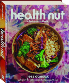 HEALTH NUT: A Feel-Good Cookbook