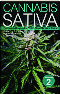 CANNABIS SATIVA, VOLUME 2: The Essential Guide to the World's Finest Marijuana Strains