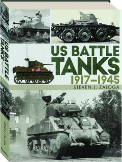 US BATTLE TANKS, 1917-1945