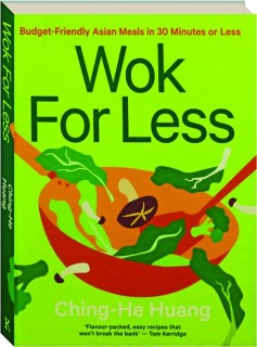 WOK FOR LESS: Budget-Friendly Asian Meals in 30 Minutes or Less