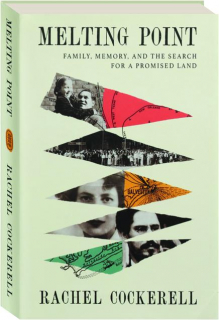 MELTING POINT: Family, Memory, and the Search for a Promised Land