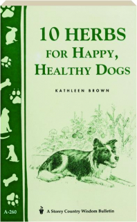 10 HERBS FOR HAPPY, HEALTHY DOGS